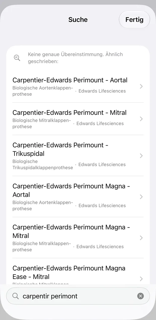 Die Prothesensuche in echopilot: Auf die Eingabe „carpentir perimont“ erscheint der Hinweis „Keine genaue Übereinstimmung. Ähnlich geschrieben“ und darunter die Treffer der Carpentier-Edwards Perimount in allen Positionen.